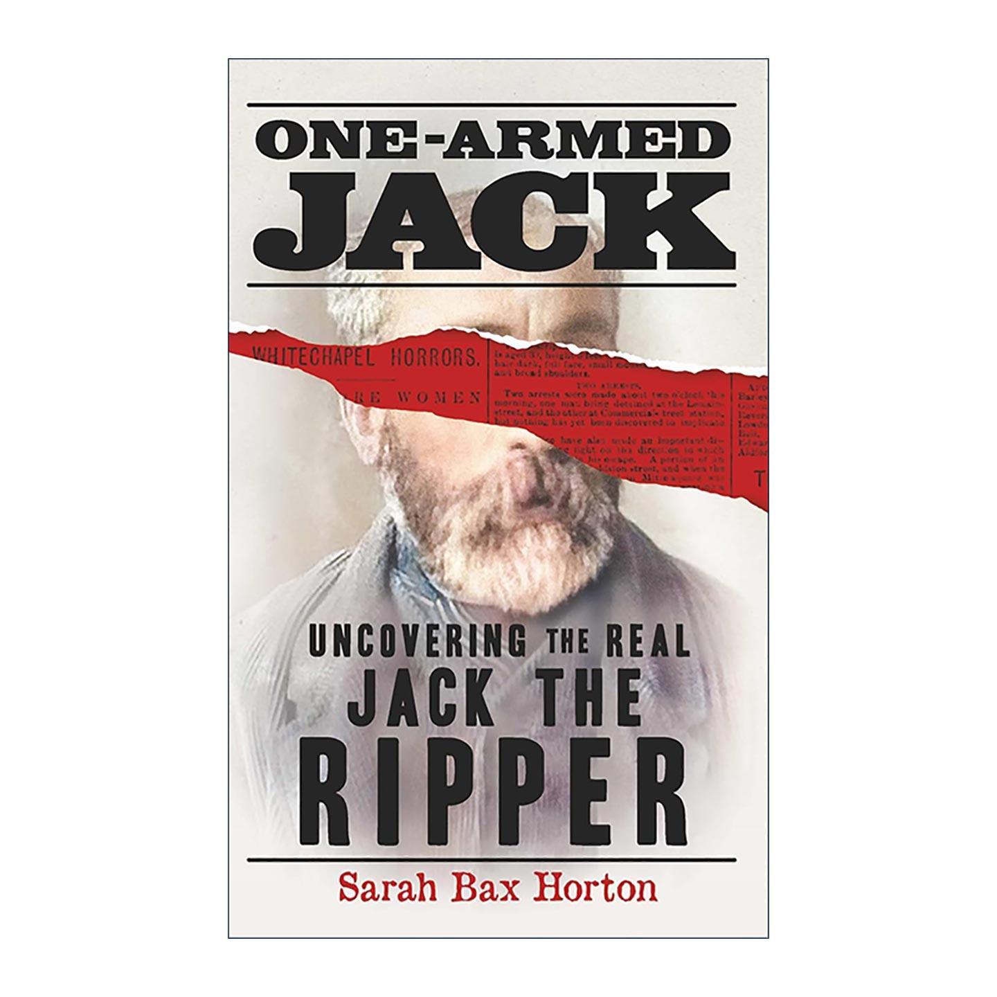 英文原版 One-Armed Jack 独臂杰克 揭开开膛手杰克的真实面纱 精装 英文版 进口英语原版书籍