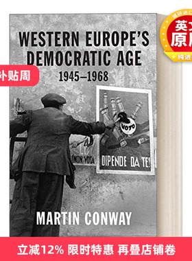 英文原版 Western Europe’s Democratic Age 1945–1968 西欧的民主时代 1945-1968年 Martin Conway 英文版 进口英语原版书籍