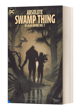 英文原版小说 Absolute Swamp Thing by Alan Moore Vol.3 沼泽怪物绝对版3 DC漫画 Alan Moore艾伦 摩尔 精装 英文版 进口英语书