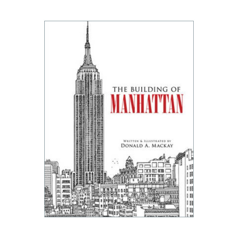 英文原版 The Building of Manhattan 曼哈顿的建筑 建筑设计历史 Donald Mackay 英文版 进口英语原版书籍