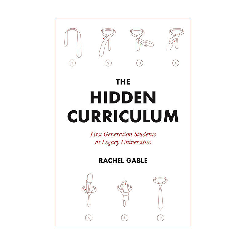 英文原版 The Hidden Curriculum 隐形课程 传统大学中的第一代大学生 高等教育 哈佛大学学生采访 Rachel Gable进口英语原版书籍