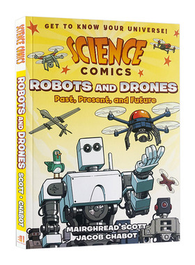 【英文原版】科学漫画 Science Comics 机器人和无人机 Robots and Drones: Past, Present, and Future 青少年文学 12-18岁