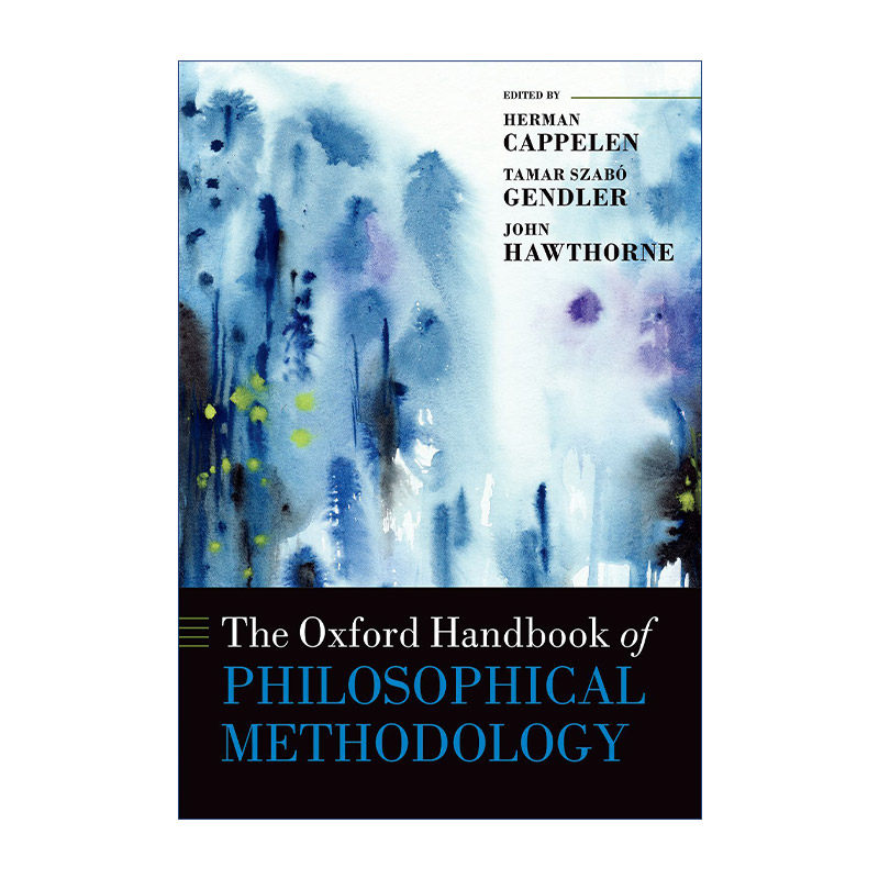 英文原版 The Oxford Handbook of Philosophical Methodology 牛津哲学方法论手册 精装 英文版 进口英语原版书籍