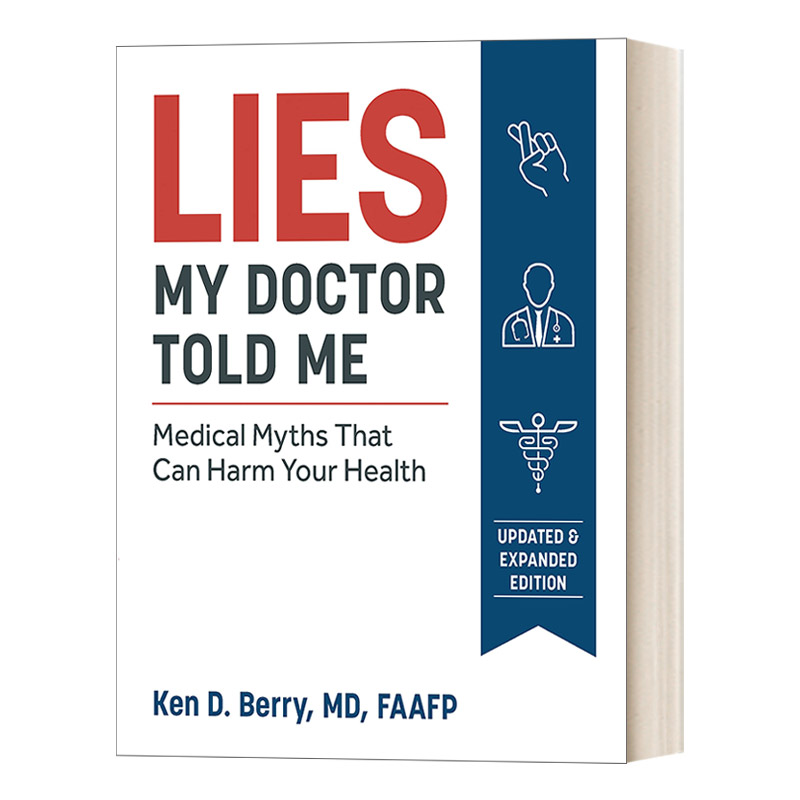 英文原版 Lies My Doctor Told Me Second Edition 医生对我说过的谎言 第二版 危害健康的医学神话 Ken Berry 医患关系进口英语书