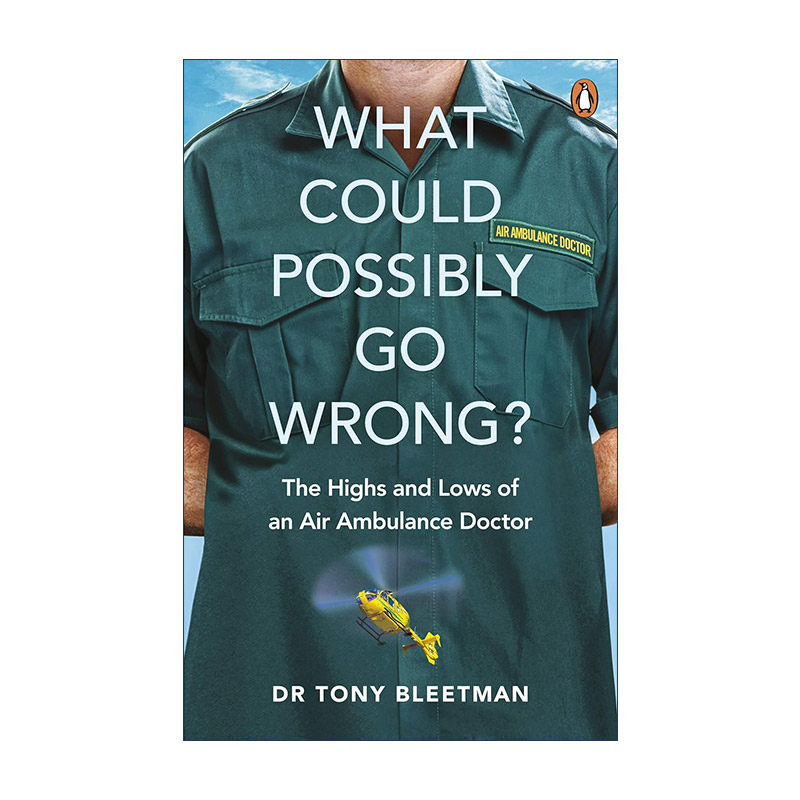 英文原版 What Could Possibly Go Wrong 空中救护车医生的惊险人生 真实医疗故事 英文版 进口英语原版书籍