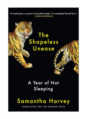 英文原版 The Shapeless Unease 我睡不着的那一年 2024布克奖得主萨曼莎·哈维 献给无眠者的治愈之书 拥抱无形的不安 传记