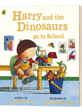 哈利和恐龙绘本 去学校 英文原版 Harry and the Dinosaurs Go to School 英文版儿童英语图画故事书 进口原版书籍 Ian Whybrow