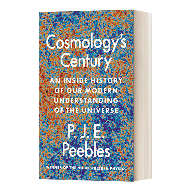 英文原版 Cosmology’s Century 宇宙学的世纪 我们对宇宙的现代理解的内部历史 James Peebles 英文版 进口英语原版书籍