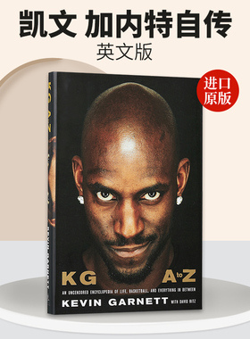 凯文·加内特自传 英文原版 Kevin Garnett 狼王 NBA 凯尔特人 篮球 精装 森林狼 KG: A to Z: An Uncensored Encyclopedia