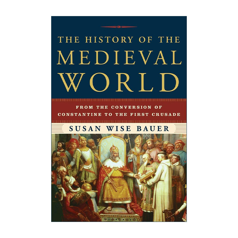 英文原版 The History of the Medieval World 中世纪世界史 苏珊·鲍尔Susan Wise Bauer 精装 英文版 进口英语原版书籍