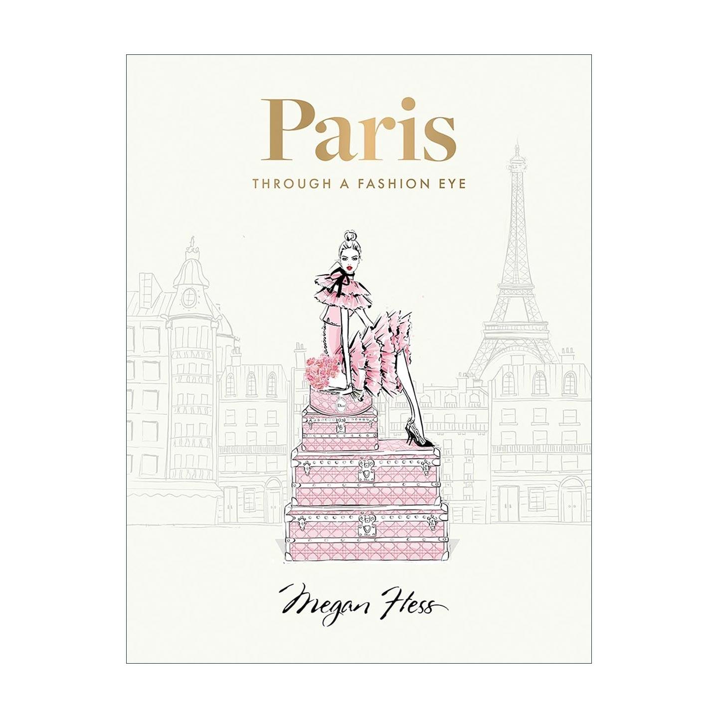 英文原版 Paris Through A Fashion Eye 穿行巴黎 畅享巴黎的精致与优雅 旅游指南 Megan Hess特别版精装 英文版 进口英语原版书籍