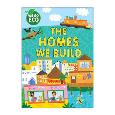 英文原版 WE GO ECO The Homes We Build 走向环保 我们建造的家园 儿童自然科学科普百科绘本 英文版 进口英语原版书籍