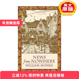 英文原版 News from Nowhere 乌有乡消息 William Morris威廉·莫里斯英文版 进口英语原版书籍