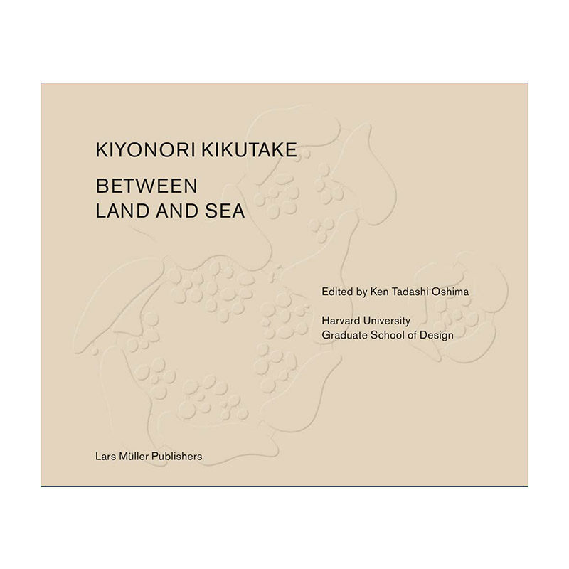 英文原版 Between Land and Sea 在陆地与大海中间 精装 日本建筑师菊竹清训作品集 英文版 进口英语原版书籍