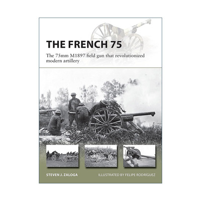 英文原版 The French 75 法国M1897型75mm火炮 先锋武器系列 英文版 进口英语原版书籍