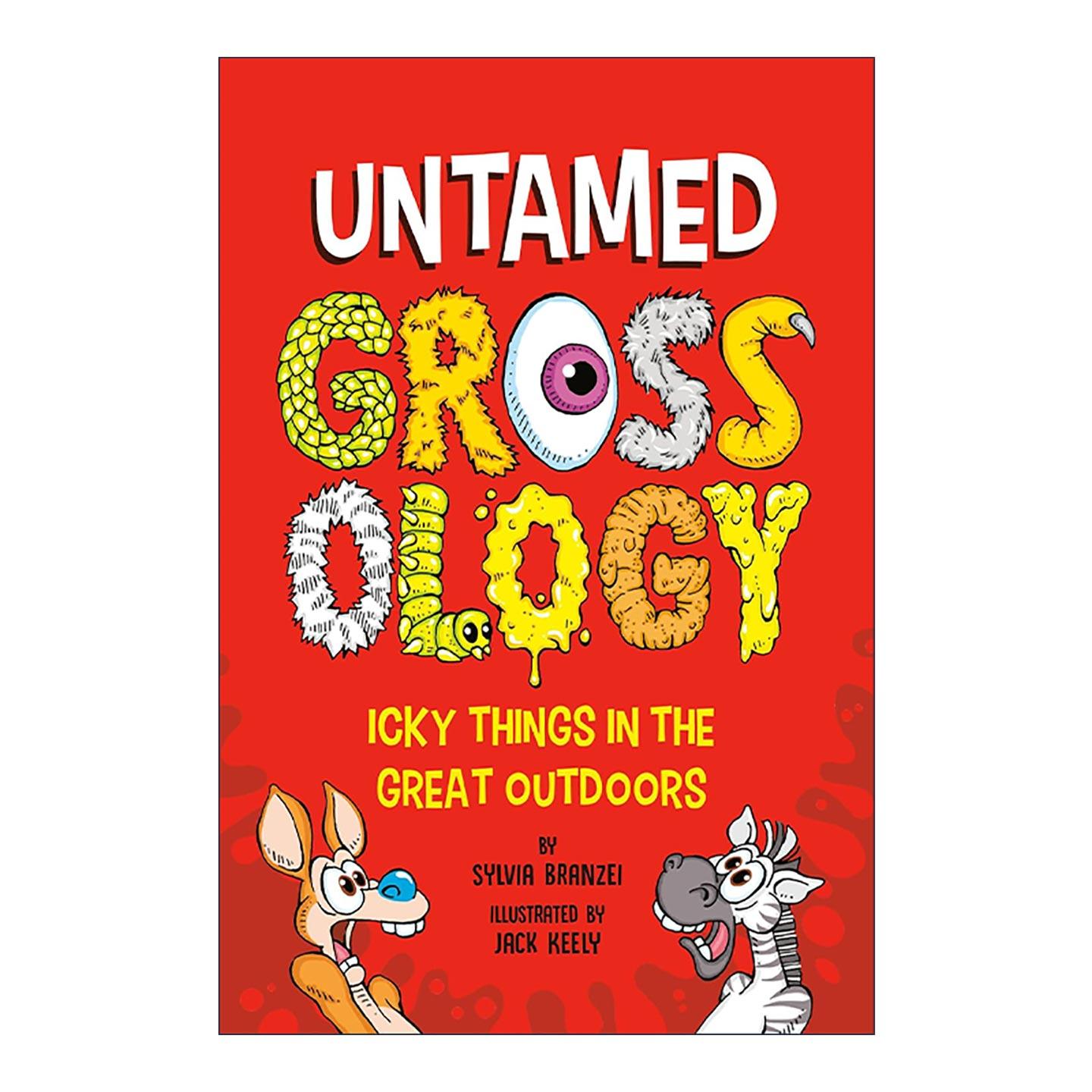 英文原版 Untamed Grossology 野性恶心学 户外中令人讨厌的事物 儿童生物科普百科 昆虫 动植物 Sylvia Branzei 进口英语原版书籍