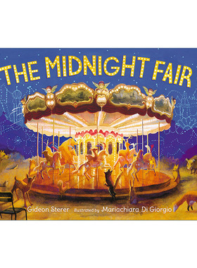 英文原版 The Midnight Fair 午夜游乐园 儿童精装艺术绘本 睡前奇幻故事 Gideon Sterer 英文版 进口英语原版书籍