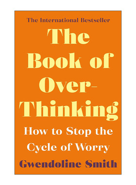 英文原版 Book of Overthinking 想太多是会爆炸的 临床心理师带你打破过度思考和焦虑的循环 格温多琳·史密斯 进口英语原版书籍