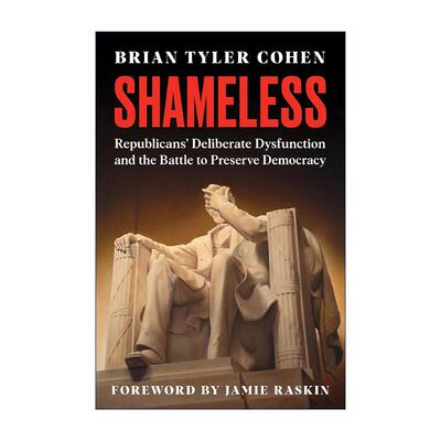 英文原版 Shameless 厚颜无耻 共和党的蓄意失能与捍卫民主的斗争 精装 英文版 进口英语原版书籍