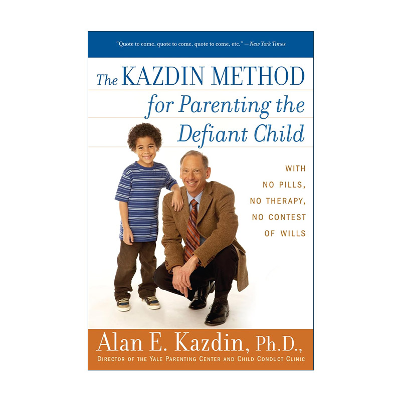 英文原版 The Kazdin Method for Parenting the Defiant Child 养育叛逆孩子的方法 英文版 进口英语原版书籍