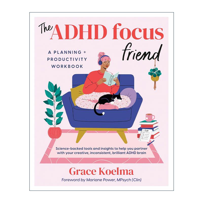 英文原版 The ADHD Focus Friend 注意力不集中的朋友 多动症 计划及高效率工作手册 Grace Koelma 英文版 进口英语原版书籍