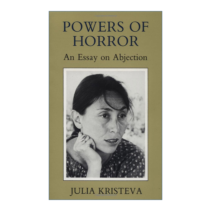 英文原版 Powers of Horror 恐怖的权力 论卑贱 精神分析 Julia Kristeva 英文版 进口英语原版书籍