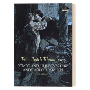 英文原版 Romeo and Juliet Overture and Capriccio Italien in Full Score柴可夫斯基罗密欧与朱丽叶和意大利随想曲全谱 进口书