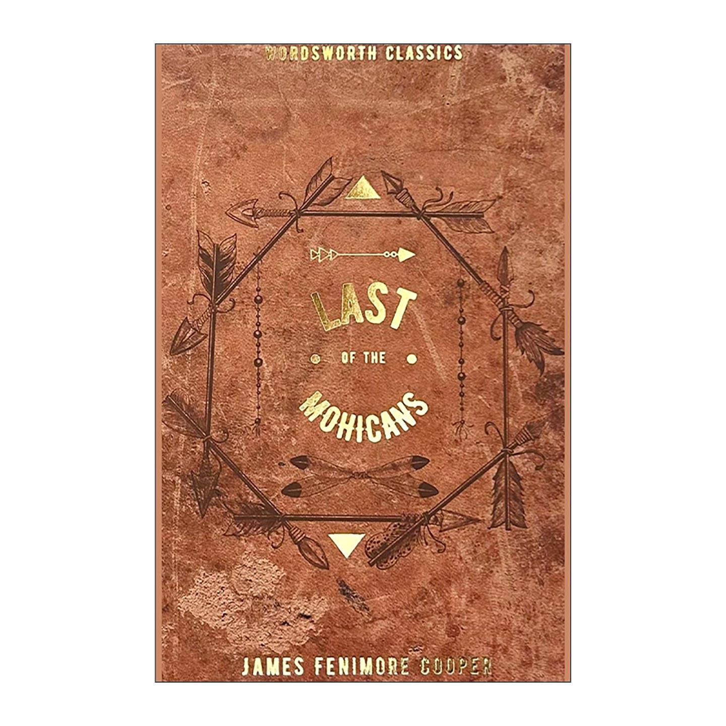 英文原版 The Last Of The Mohicans 最后一个莫希干人 詹姆斯·费尼莫尔·库柏 Wordsworth经典文学系列 英文版进口英语原版书籍