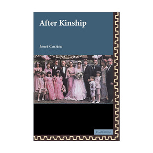 英文原版 After Kinship 亲属关系之后 Janet Carsten 英文版 进口英语原版书籍