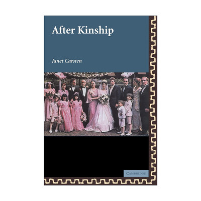 英文原版 After Kinship 亲属关系之后 Janet Carsten 英文版 进口英语原版书籍