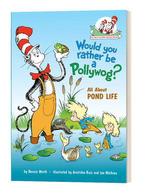 英文原版 精装绘本 Would You Rather Be a Pollywog 苏斯博士 戴帽子的猫图书馆 池塘生物 英文版 进口英语原版书籍儿童全英语书