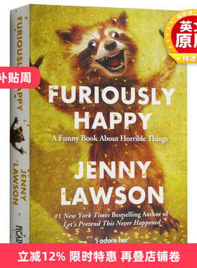 高兴死了 英文原版 Furiously Happy 焦虑症抑郁症自我治疗书籍 幽默感人散文故事 英文版原版英语书籍 珍妮罗森著 Jenny Lawson