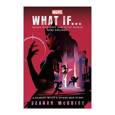 英文原版 Marvel: What If . . . Wanda Maximoff and Peter Parker Were Siblings? 漫威 如果……绯红女巫与彼得·帕克是兄妹呢