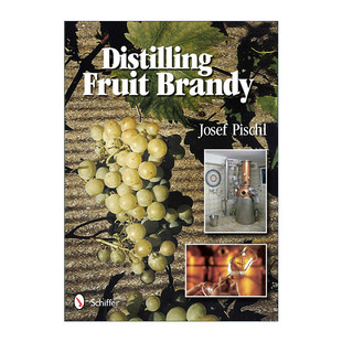 英文版 书籍 Brandy 精装 Josef 酿酒技术指南 Fruit 蒸馏水果白兰地 进口英语原版 英文原版 Pischl Distilling