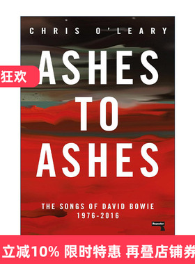 英文原版 Ashes to Ashes 归于尘土 David Bowie大卫·鲍伊之歌 英国摇滚歌手传记 Chris O'Leary 英文版 进口英语原版书籍