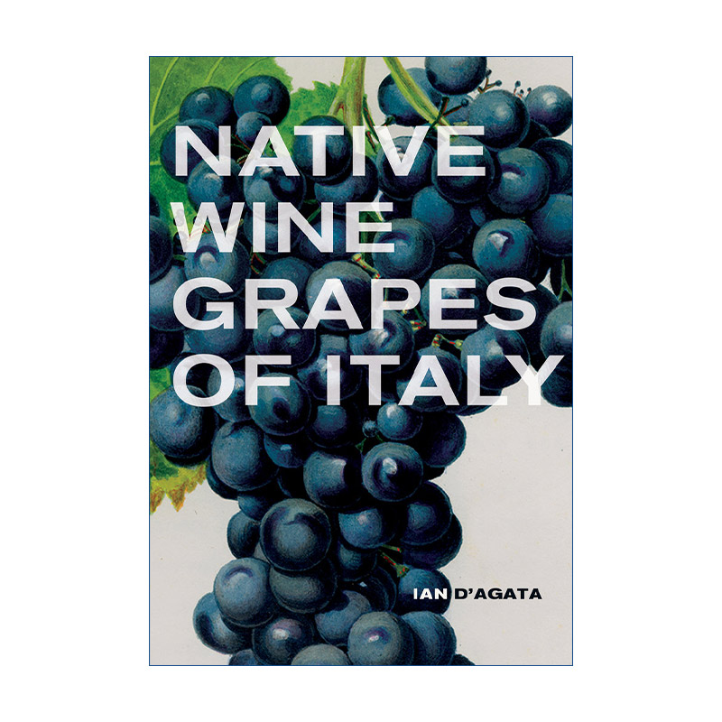 英文原版 Native Wine Grapes of Italy 意大利本土葡萄品种 葡萄酒宝典 国际知名酒评家Ian D'Agata 精装 英文版进口英语原版书籍