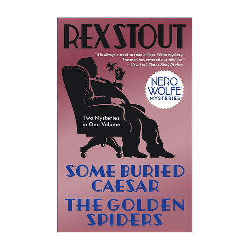 英文原版 Some Buried Caesar The Golden Spiders Nero Wolfe 被埋葬的恺撒 Rex Stout雷克斯·斯托特 英文版 进口英语原版书籍