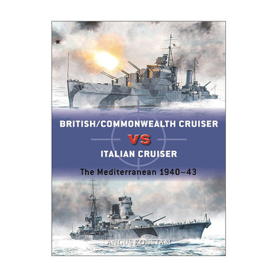 英文原版 British Commonwealth Cruiser vs Italian Cruiser 英国 英联邦巡洋舰VS意大利巡洋舰 二战地中海战役1940-43 对战历史