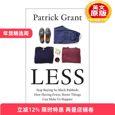 英文原版 LESS 行头简单 生活美好 全球时尚产业的危机 帕特里克·格兰特 精装 英文版 进口英语原版书籍