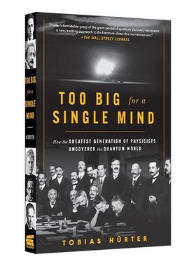 英文原版 Too Big for a Single Mind 伟大的一代物理学家如何发现量子世界 Foreword INDIES银奖 Tobias Hürter进口英语原版书籍