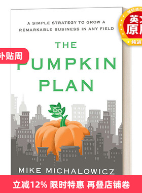 英文原版 The Pumpkin Plan南瓜计划 现在开始 只服务客户 创业建议 企业管理类畅销书作者Mike Michalowicz 英文版进口英语书