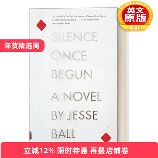 英文原版 Silence Once Begun A Novel Vintage Contemporaries 不语 普林顿奖获得者Jesse Ball 英文版 进口英语原版书籍
