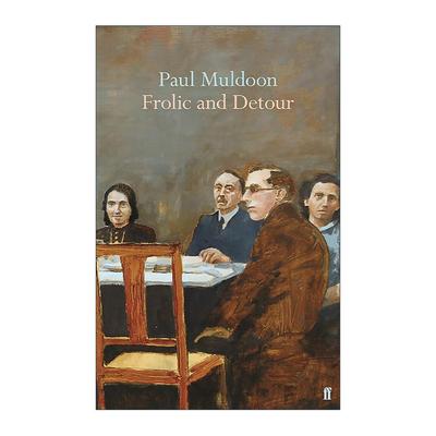 英文原版 Frolic and Detour 嬉戏与迂回 爱尔兰诗人保罗·穆尔顿诗集 精装 英文版 进口英语原版书籍