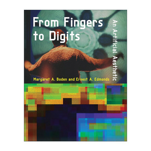 英文原版 From Fingers to Digits The MIT Press 从手指到数字 一种人造的美学 人工智能 计算机 Margaret A. Boden 精装 英文版