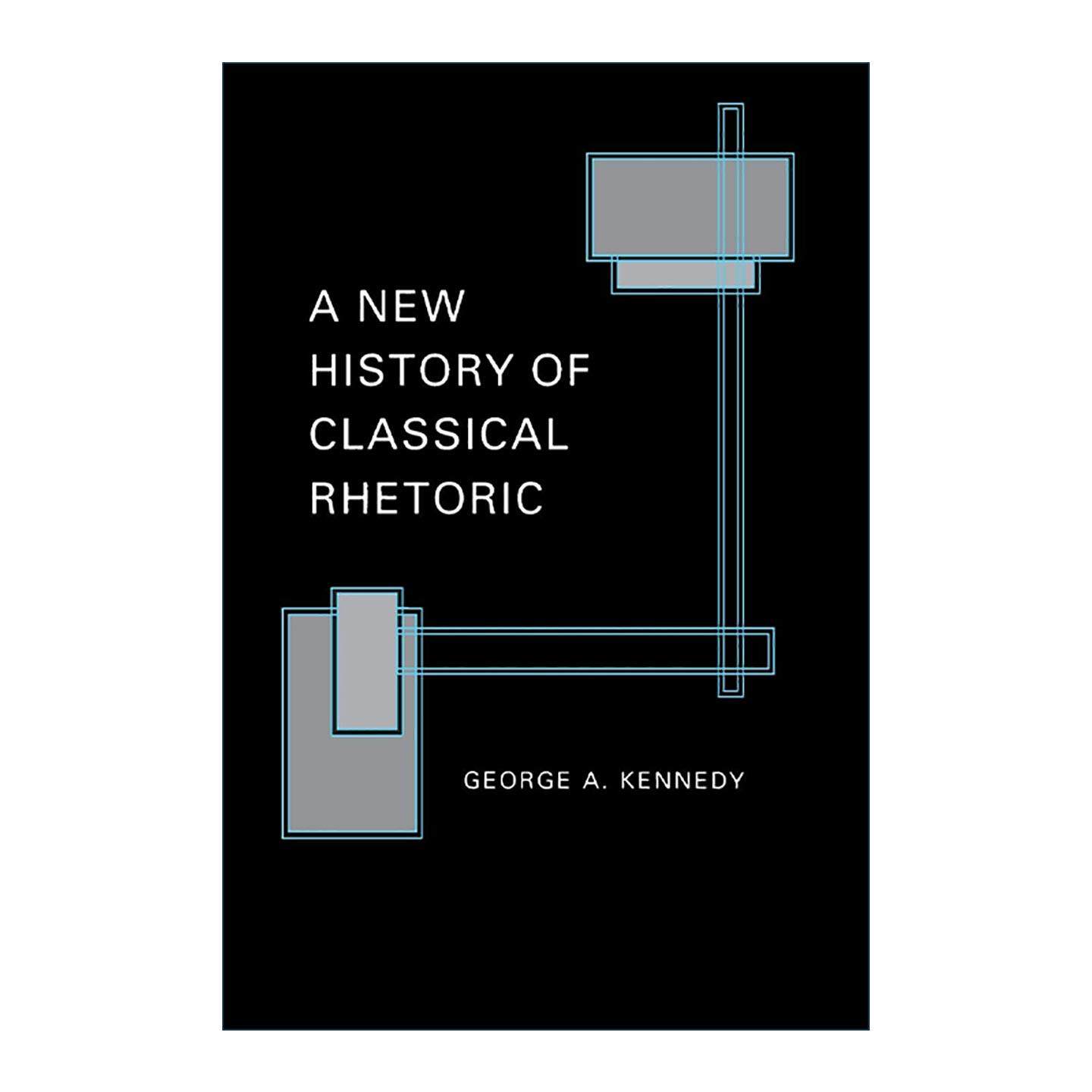 英文原版 A New History of Classical Rhetoric 古典修辞学新史 George A. Kennedy 普林斯顿 英文版 进口英语原版书籍