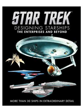 英文原版 Star Trek Designing Starships Volume 1 星际迷航星船设计系列 卷一 企业号与其他 精装影视参考书 进口英语原版书籍