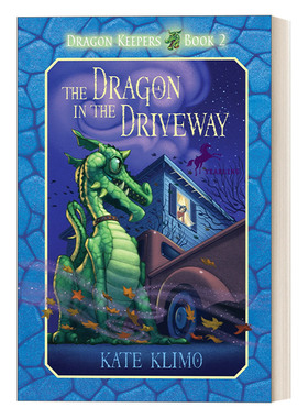 英文原版 Dragon Keepers 2 The Dragon in the Driveway 龙之守护者系列2 车道上的龙 儿童奇幻动作冒险小说 Kate Klimo 进口书籍