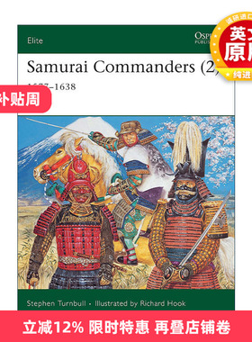 英文原版 Samurai Commanders 2 16-17世纪日本武士指挥官 军事精锐系列 英文版 进口英语原版书籍