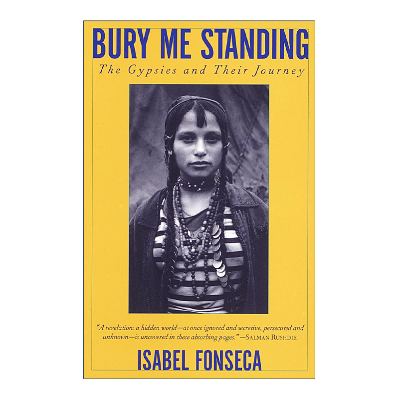 英文原版 Bury Me Standing Vintage Departures 让我站着入葬 吉卜赛人和他们的旅程 历史 Isabel Fonseca 进口英语原版书籍