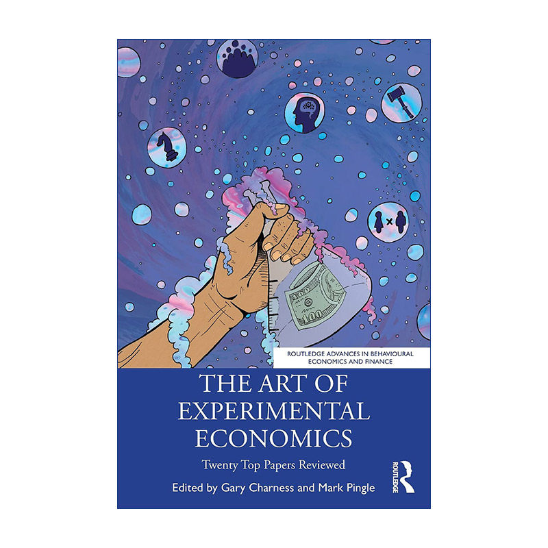 英文原版 State of the Art in Experimental Economics 实验经济学的最新发展 二十篇顶级论文评论 英文版 进口英语原版书籍